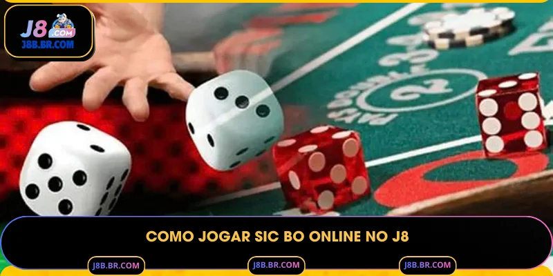 Como Jogar Sic Bo Online no J8