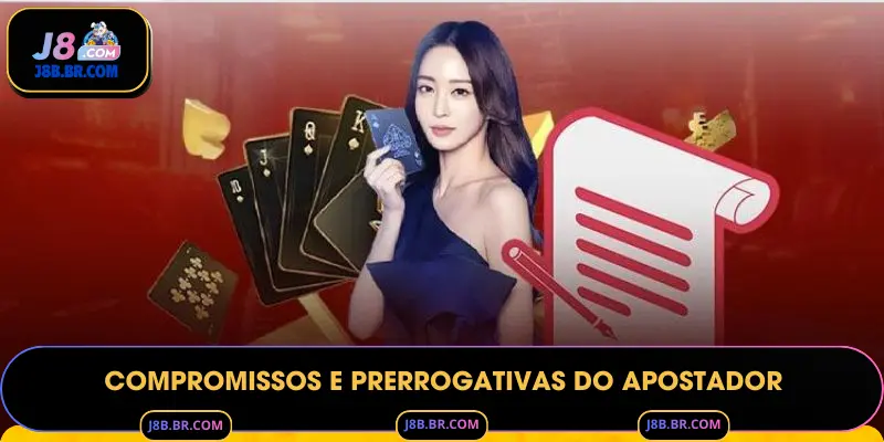 Compromissos e Prerrogativas do Apostador
