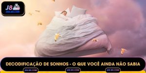Decodificação De Sonhos - O Que Você Ainda Não Sabia