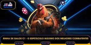 Rinha de Galos C1 - O Espetáculo Máximo dos Melhores Combatentes